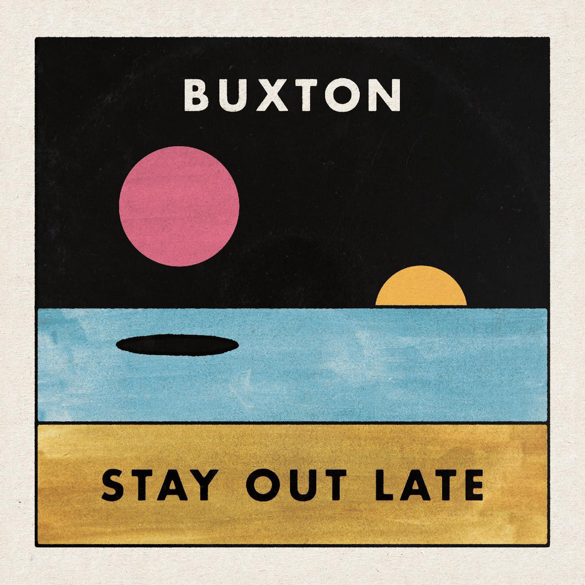 BUXTON - STAY OUT LATE