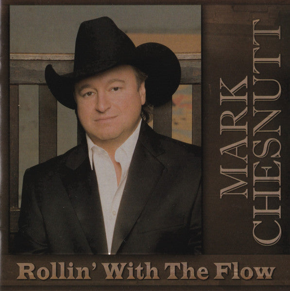 CHESNUTT, MARK  - ROLLIN' WITH THE FLOW