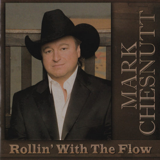 CHESNUTT, MARK  - ROLLIN' WITH THE FLOW