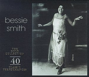 SMITH, BESSIE - 40 CLASSIC PERFORMANCES