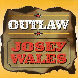 JOSEY WALES - THE OUTLAW + NO WAY NO BETT