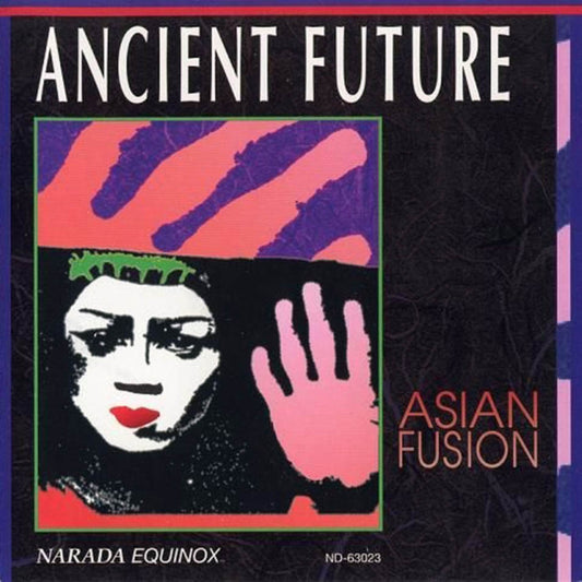 ANCIENT FUTURE  - ASIAN FUSION