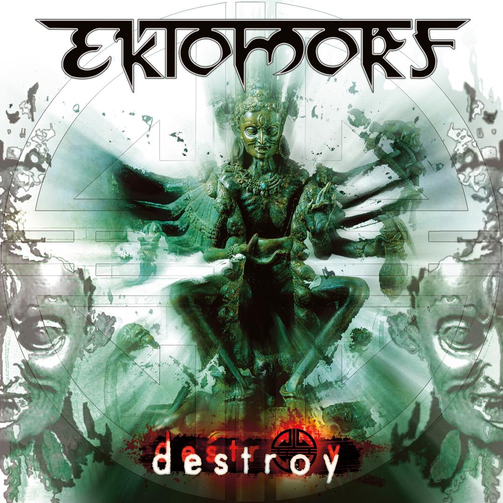 EKTOMORF  - DESTROY