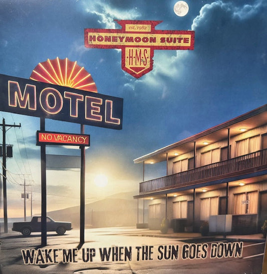 HONEYMOON SUITE - WAKE ME UP WHEN THE SUN GOES DOWN