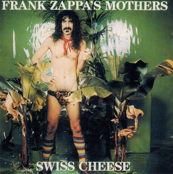 ZAPPA, FRANK  - SWISS CHEESE/FIRE!