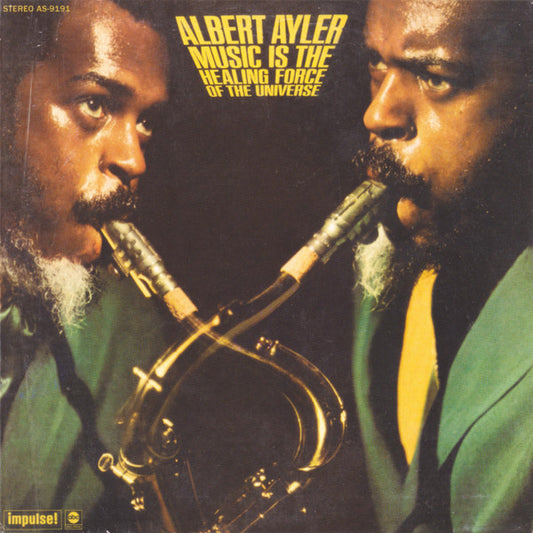 AYLER, ALBERT  - MUSIC IS THE HEALING FORCE OF