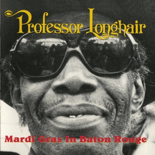 PROFESSOR LONGHAIR  - NEW PROFESSOR LONGHAIR - MARDI GRAS IN BATON ROUGE (CD)