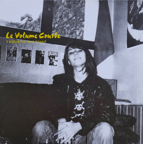 LE VOLUME COURBE  - I KILLED MY BEST FRIEND
