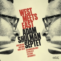 ADAM SHULMAN SEPTET - WEST MEETS EAST [CD]