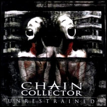 CHAIN COLLECTOR - UNRESTRAINED [CD]
