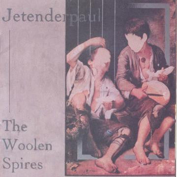 JETENDERPAUL - THE WOOLEN SPIRES