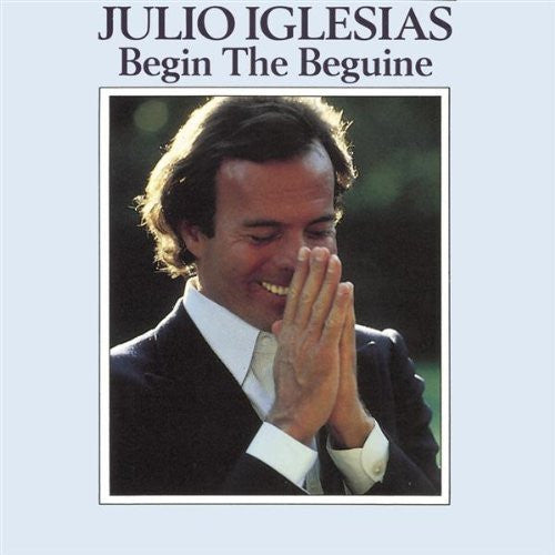 IGLESIAS, JULIO  - BEGIN THE BEGUINE (SPANISH)