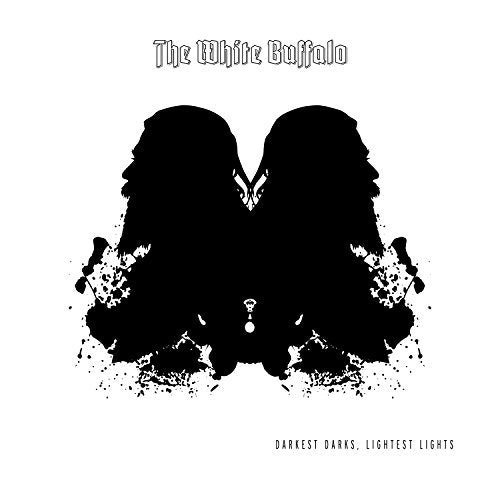 WHITE BUFFALO - DARKEST DARKS LIGHTEST LIGHTS