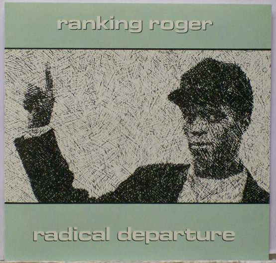 RANKING ROGER  - RADICAL DEPARTURE