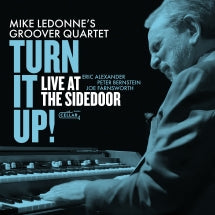 MIKE LEDONNE'S GROOVER QUARTET - TURN IT UP! LIVE AT THE SIDEDOOR! [CD]