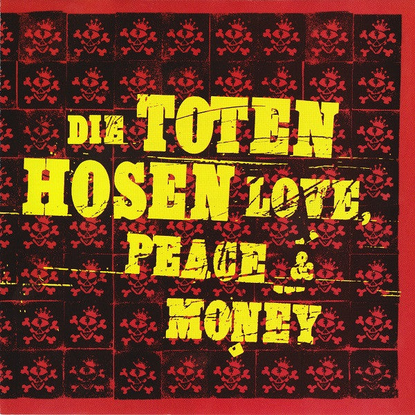 DIE TOTEN HOSEN  - LOVE, PEACE & MONEY (IMPORT)