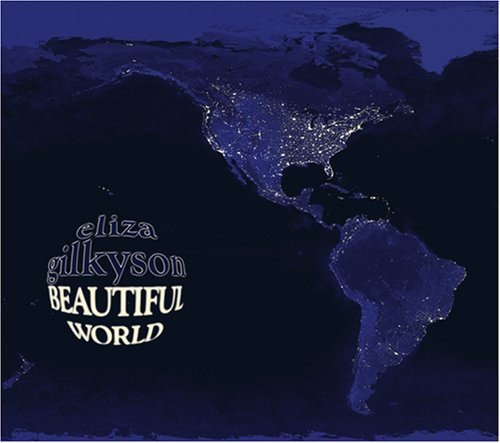 GILKYSON, ELIZA - BEAUTIFUL WORLD