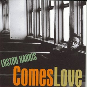 HARRIS, LOSTON  - COMES LOVE