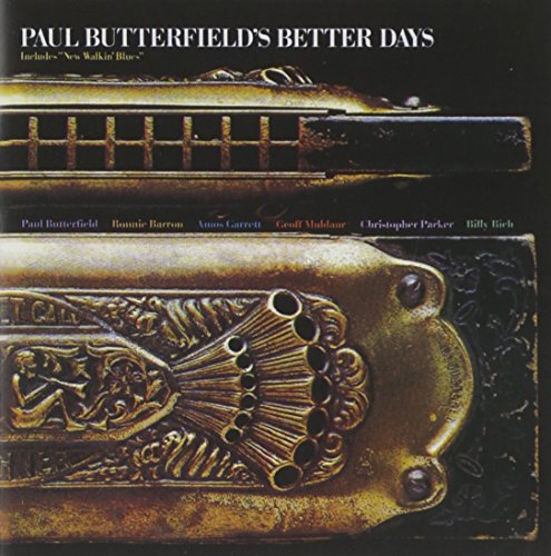 BUTTERFIELD, PAUL BLUES BAND - BETTER DAYS