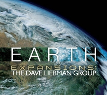 EXPANSIONS: THE DAVE LIEBMAN GROUP - EARTH [CD]