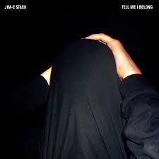 JIM-E-STACK  - TELL ME I BELONG