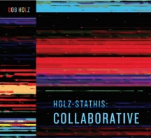 BOB HOLZ - HOLZ-STATHIS: COLLABORATIVE (BLACK VINYL) [LP]