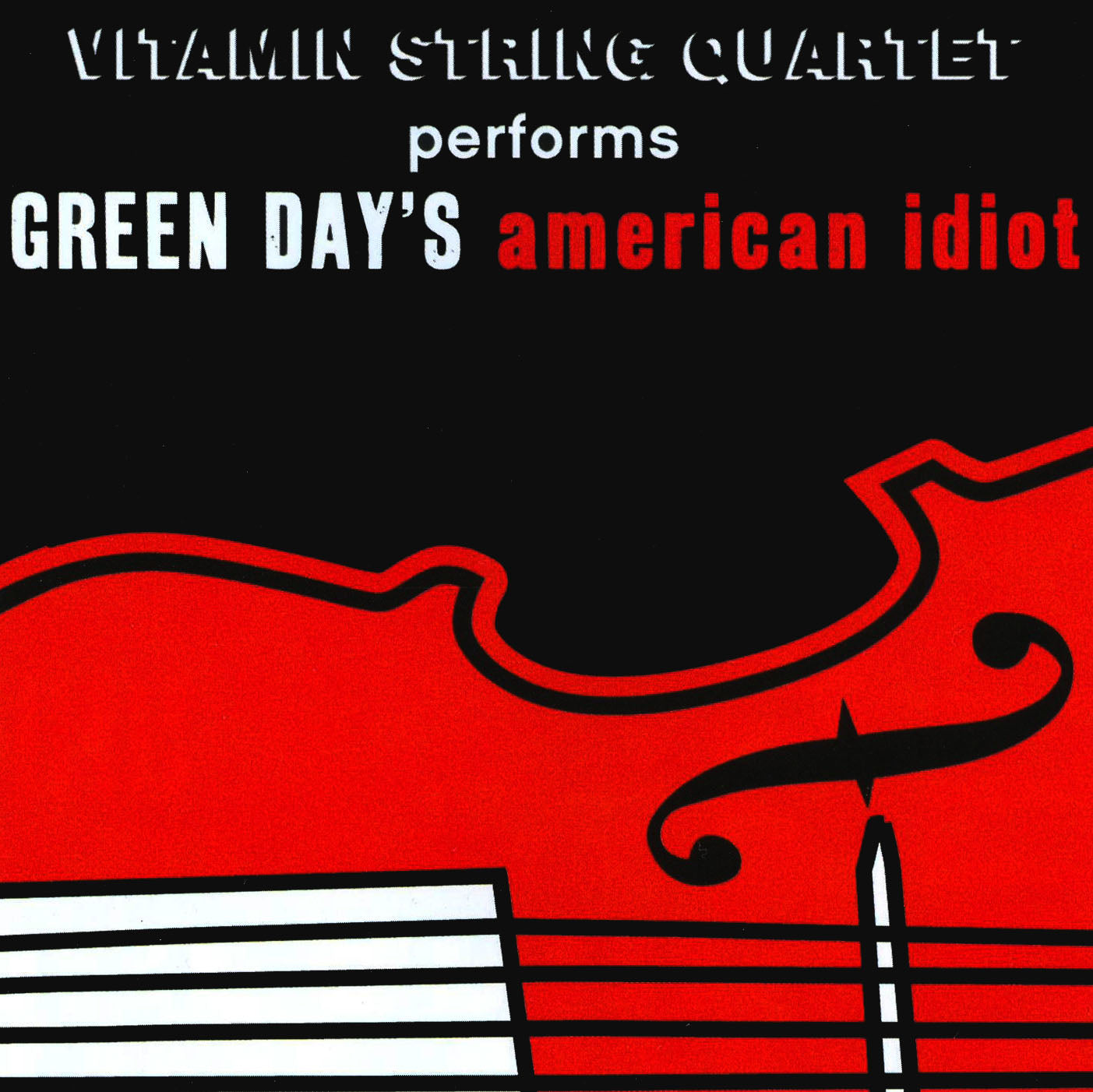 VITAMIN STRING QUARTET  - PERFORMS GREEN DAY'S AMERICAN IDIOT