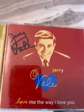VALE, JERRY  - LOVE ME THE WAY I LOVE YOU