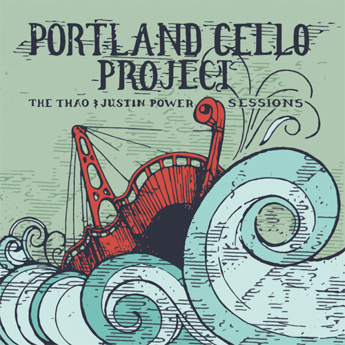 PORTLAND CELLO PROJECT  - THAO & JUSTIN POWER SESSIONS
