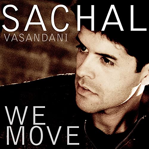 VASANDANI, SACHAL - WE MOVE (CD)