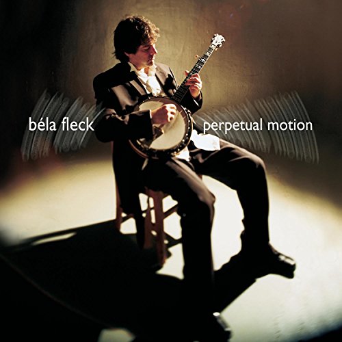 FLECK, BELA  - BELA FLECK: PERPETUAL MOTION