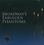 VARIOUS - BROADWAYS FABULOUS PHANTOMS