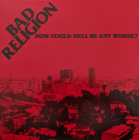 BAD RELIGION - HOW COULD HELL BE ANY WORSE?