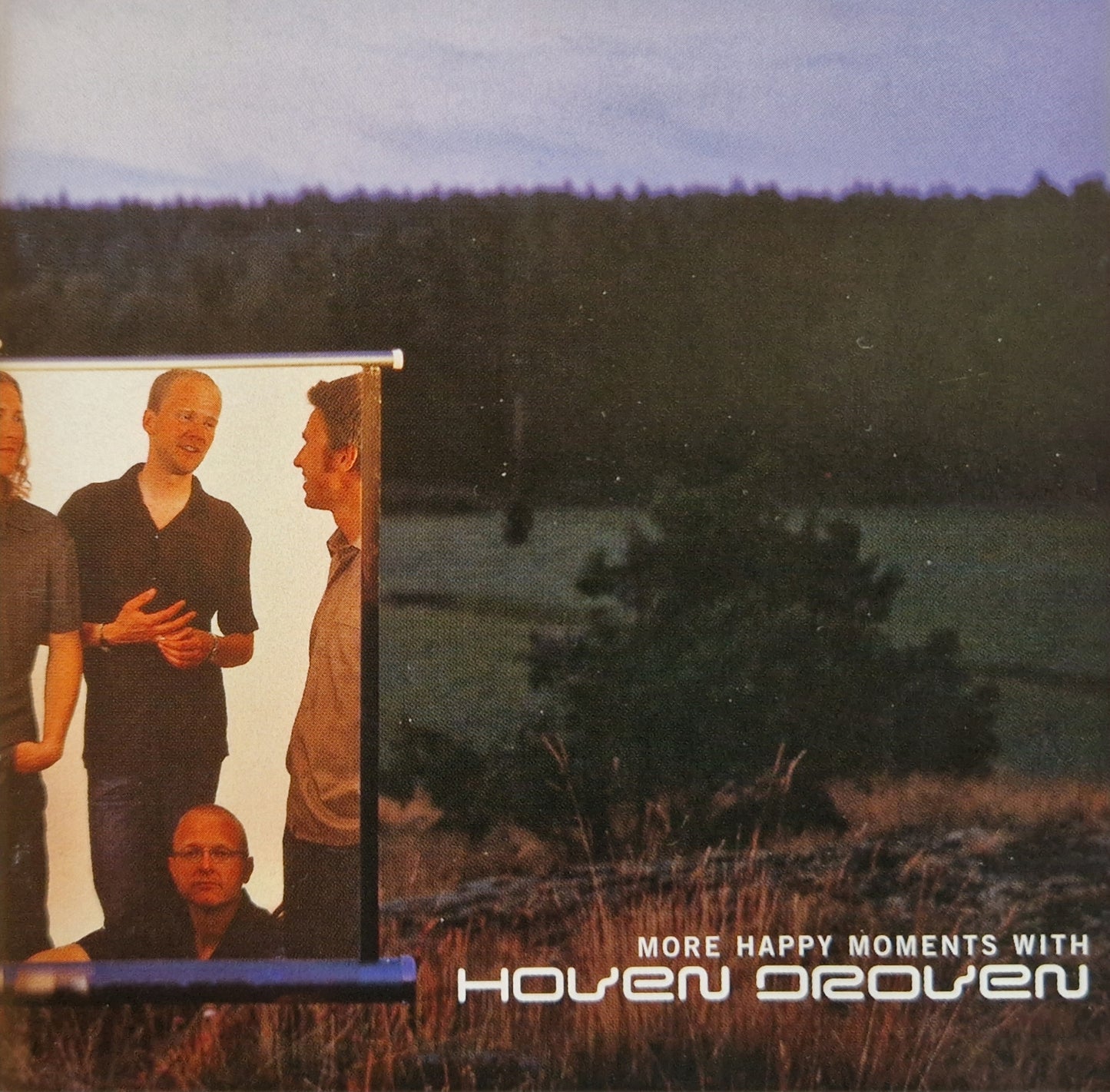 HOVEN DROVEN  - MORE HAPPY MOMENTS WITH...
