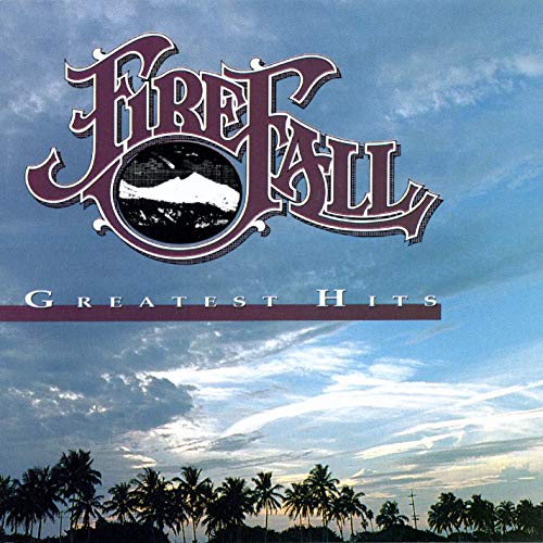 FIREFALL - GREATEST HITS