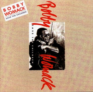 WOMACK, BOBBY  - SAVE THE CHILDREN