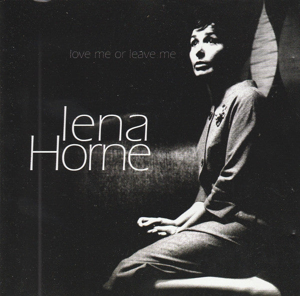 HORNE, LENA  - LOVE ME OR LEAVE ME
