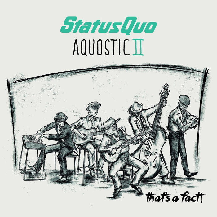 STATUS QUO  - AQUOSTIC II: THAT'S A FACT