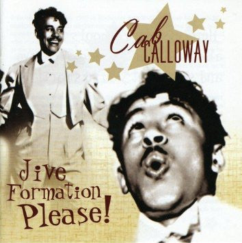 CALLOWAY, CAB  - JIVE FORMATION PLEASE!