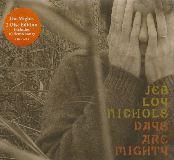 NICHOLS, JEB LOY  - DAYS ARE MIGHTY