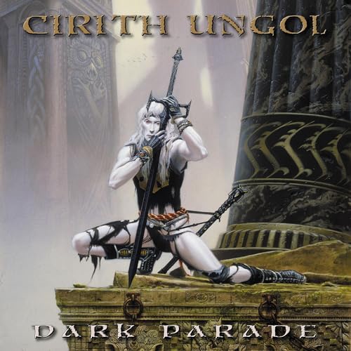 CIRITH UNGOL - DARK PARADE