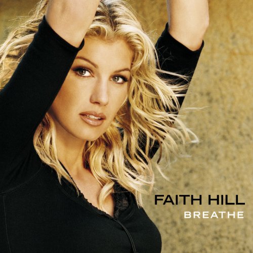 FAITH HILL - BREATHE