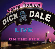 DICK DALE - LIVE SANTA MONICA PIER [CD]