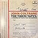 JOHN COLTRANE - THE TIBERI TAPES: A PREVIEW OF THE MYTHIC RECORDINGS