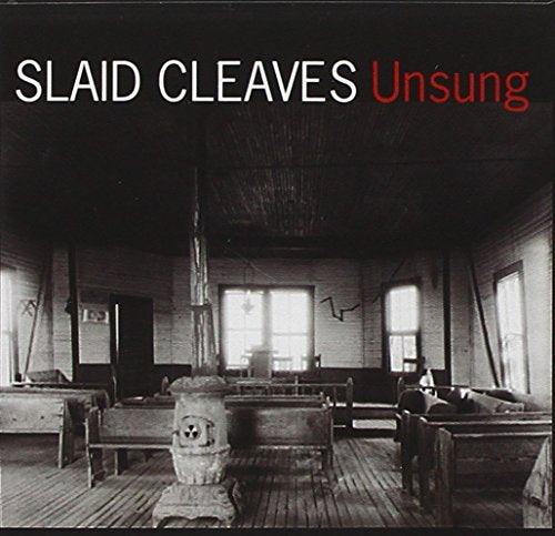 SLAID CLEAVES - UNSUNG