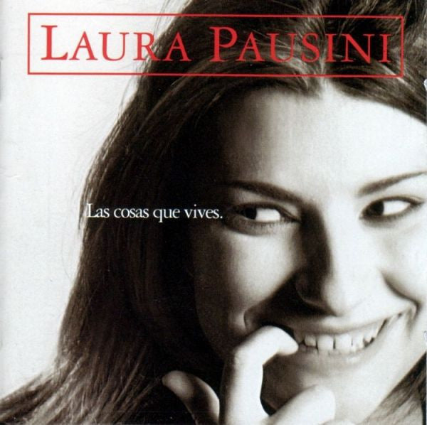 PAUSINI, LAURA  - LAS COSAS QUE VIVES