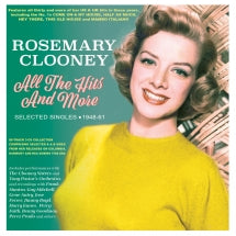ROSEMARY CLOONEY - ALL THE HITS AND MORE: SELECTED SINGLES 1948-61 [CD]