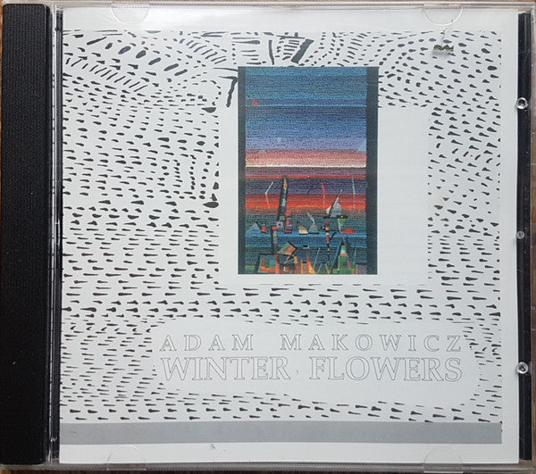 MAKOWICZ, ADAM  - WINTER FLOWERS
