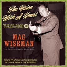 MAC WISEMAN - THE VOICE WITH A HEART: THE SINGLES COLLECTION 1951-61 [CD]