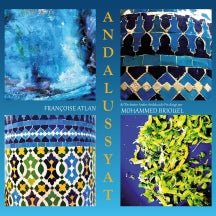 FRAN├ºOISE ATLAN & MOHAMMED BRIOUEL & ORCHESTRE ARABO-ANDALOU DE F├¿S - ANDALUSSYAT [CD]